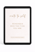 Remember Who the F*ck You Are | 90 Day Affirmation Journal (E BOOK)